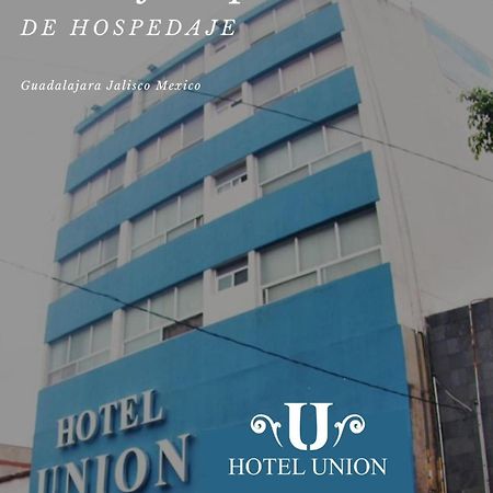 Hotel Union Guadalajara Exterior foto